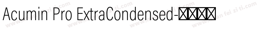 Acumin Pro ExtraCondensed字体转换